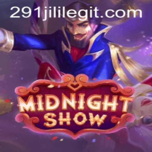 MidnightShow: Unveiling the Thrills of 291JILI